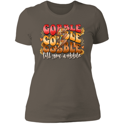 "Gobble, Gobble, Gobble, 'Til You Wobble" Ladies' Boyfriend T-Shirt