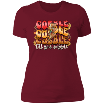 "Gobble, Gobble, Gobble, 'Til You Wobble" Ladies' Boyfriend T-Shirt