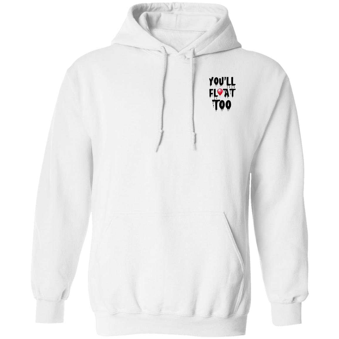 "You'll Float Too" Hoodie