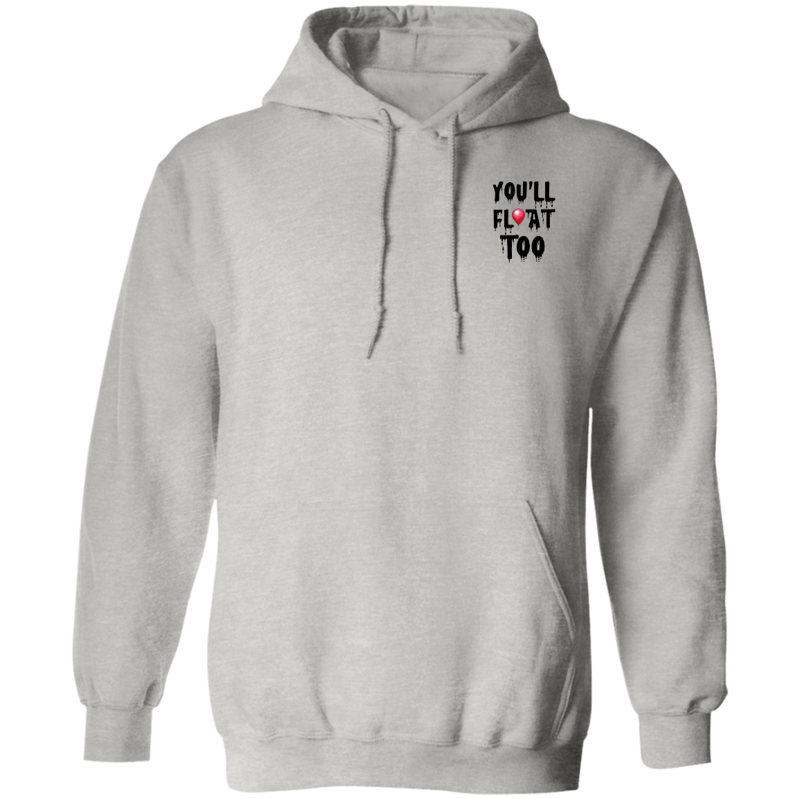 "You'll Float Too" Hoodie