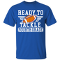 "Ready to Tackle" T-Shirt