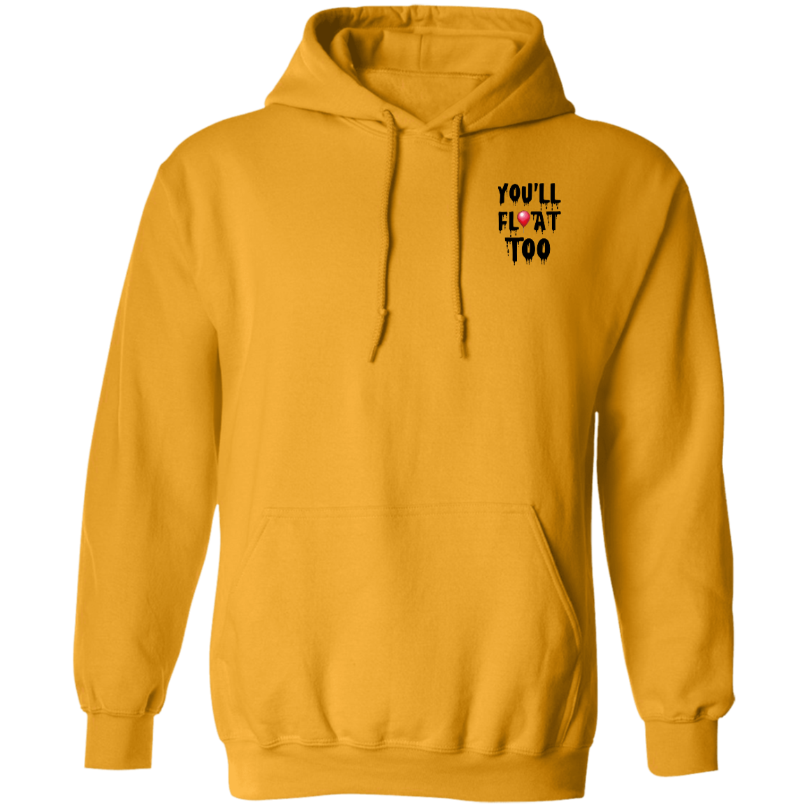 "You'll Float Too" Hoodie