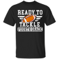 "Ready to Tackle" T-Shirt