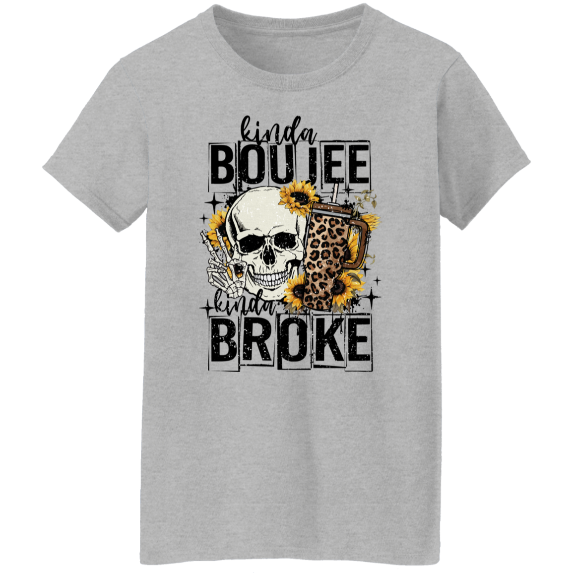 "Kinda Boujee, Kinda Broke" T-Shirt