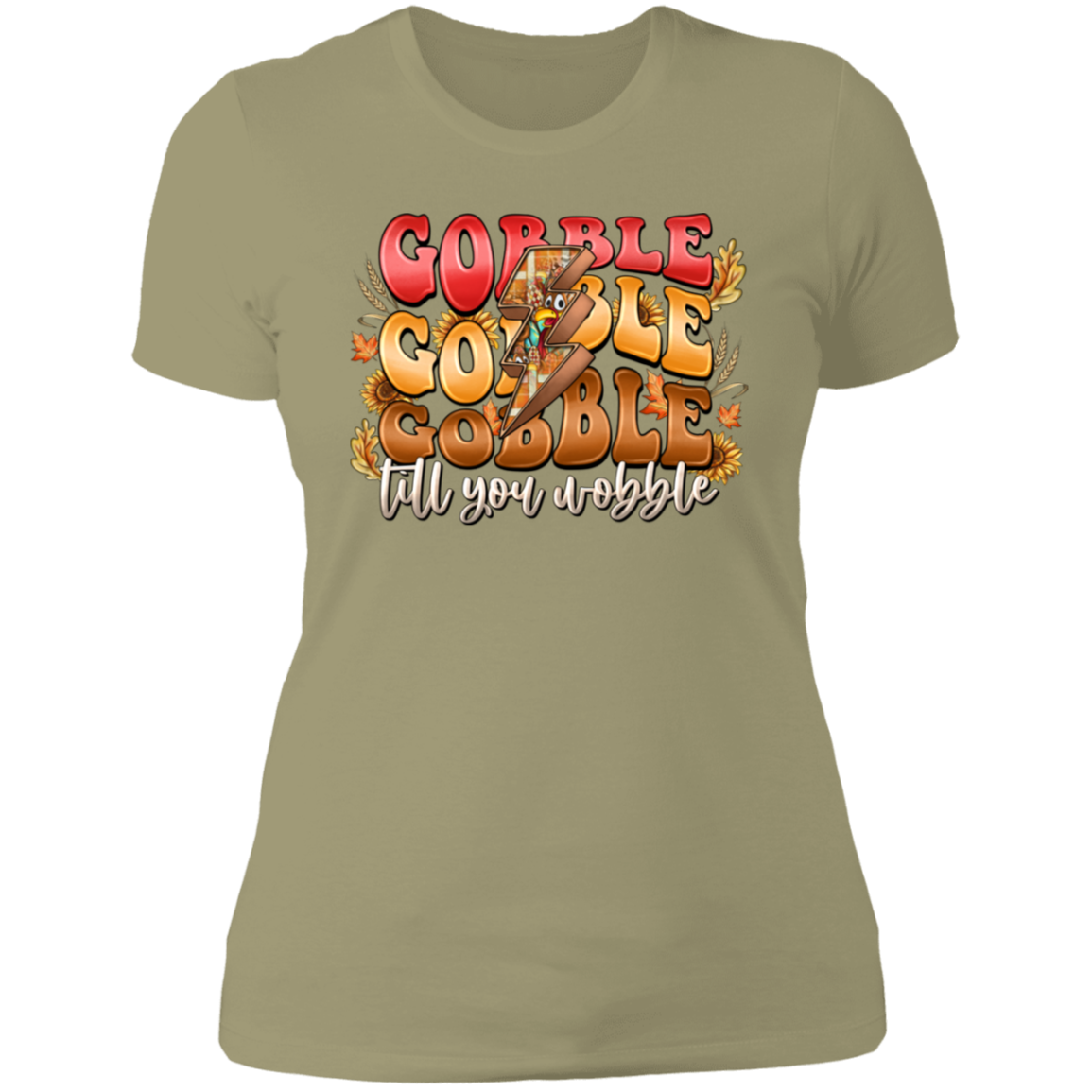 "Gobble, Gobble, Gobble, 'Til You Wobble" Ladies' Boyfriend T-Shirt