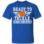 "Ready to Tackle" T-Shirt