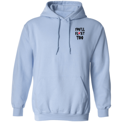 "You'll Float Too" Hoodie