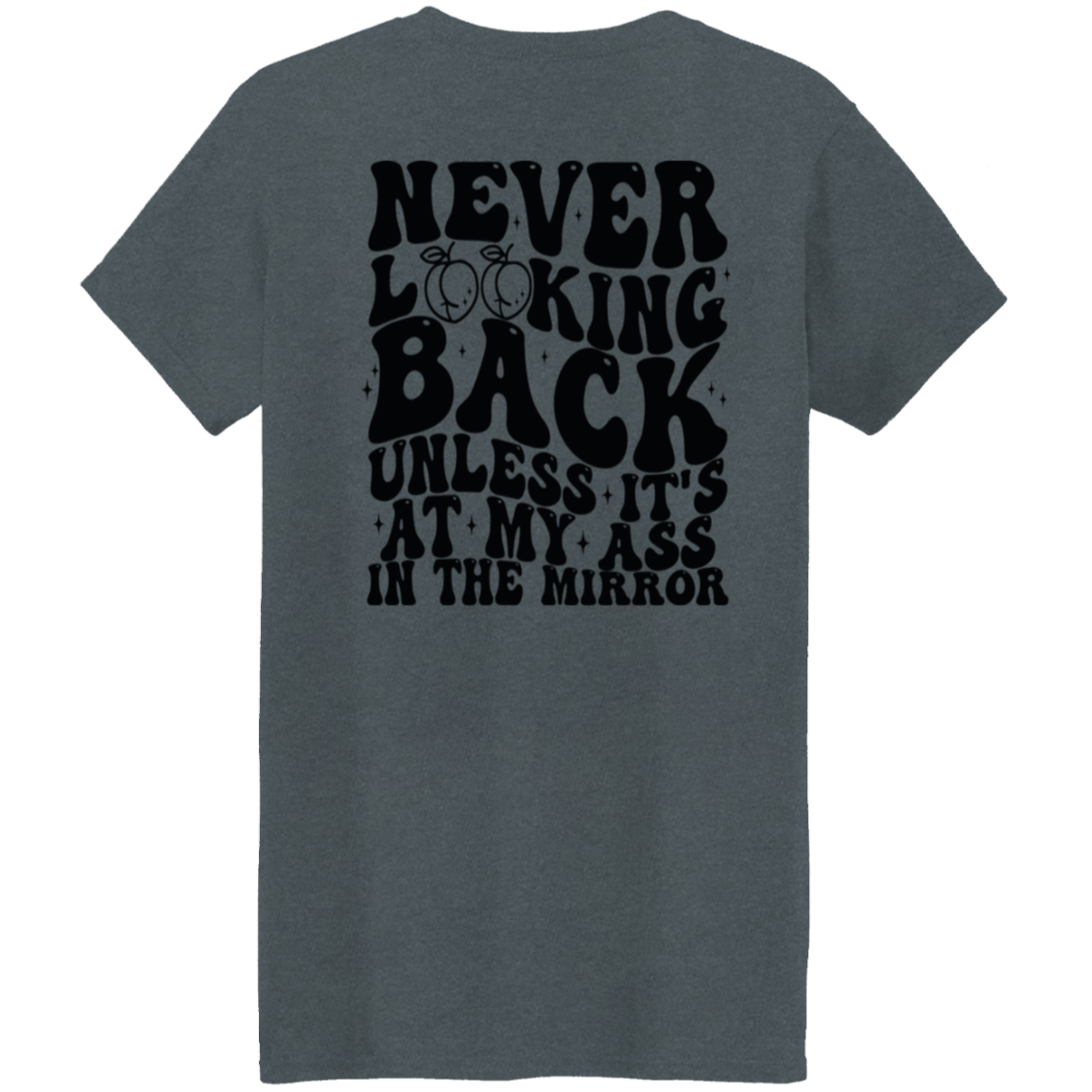 "Never Looking Back" T-shirt