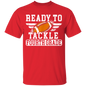 "Ready to Tackle" T-Shirt