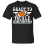 "Ready to Tackle" T-Shirt