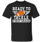 "Ready to Tackle" T-Shirt