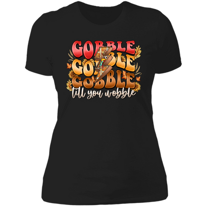 "Gobble, Gobble, Gobble, 'Til You Wobble" Ladies' Boyfriend T-Shirt