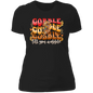 "Gobble, Gobble, Gobble, 'Til You Wobble" Ladies' Boyfriend T-Shirt