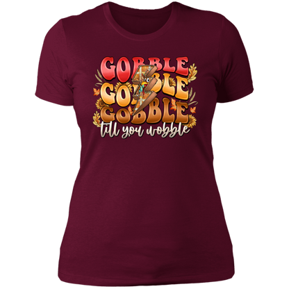 "Gobble, Gobble, Gobble, 'Til You Wobble" Ladies' Boyfriend T-Shirt