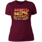 "Gobble, Gobble, Gobble, 'Til You Wobble" Ladies' Boyfriend T-Shirt