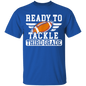 "Ready to Tackle" T-Shirt