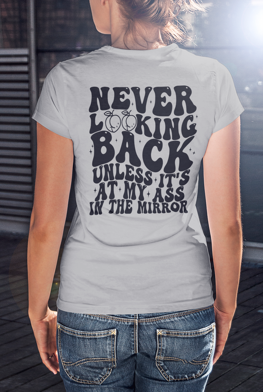 "Never Looking Back" T-shirt